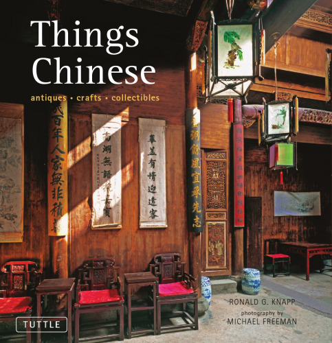Things Chinese: Antiques, Crafts, Collectibles