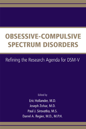 Obsessive-compulsive Spectrum Disorders: Refining the Research Agenda for Dsm-v