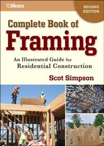 Complete Book of Framing: An Illustrated Guide for Residential Construction