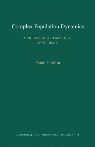 Complex Population Dynamics: A Theoretical/Empirical Synthesis