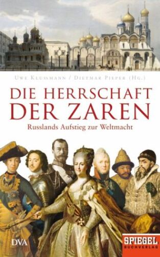 Die Herrschaft der Zaren: Russlands Aufstieg zur Weltmacht