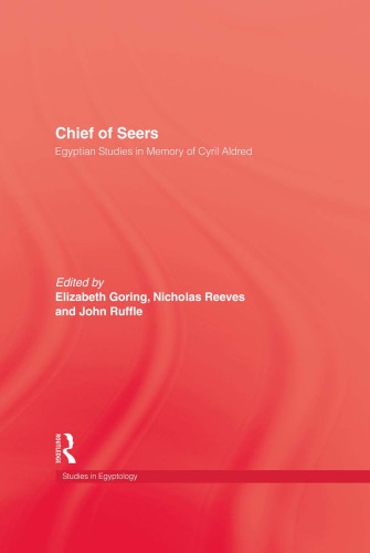 Chief of Seers. Egyptian Studies in Memory of Cyril Aldred.