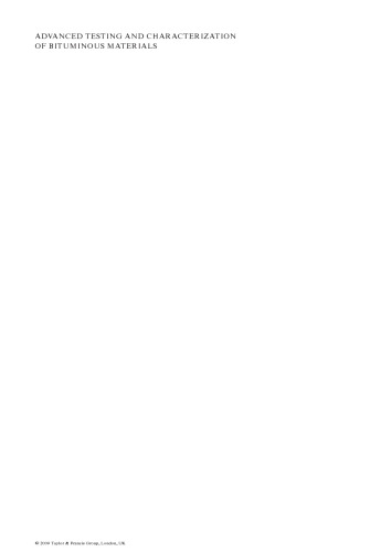 Advanced testing and characterization of bituminous materials : proceedings of the 7th International RILEM Symposium ATCBM09 on Advanced Testing and Characterization of Bituminous Materials, Rhodes, Greece, 27-29 May 2009