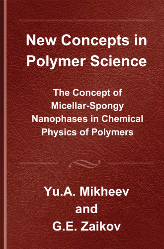 The Concept of Micellar-Sponge Nanophases in Chemical Physics of Polymers