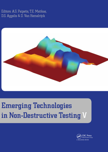Emerging Technologies in Non-Destructive Testing V: Proceedings of the Fifth Conference on Emerging Technologies in NDT, Ioannina, Greece, 19-21 September 2011