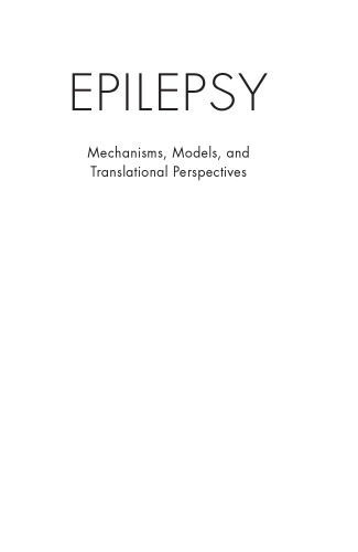 Epilepsy: Mechanisms, Models, and Translational Perspectives