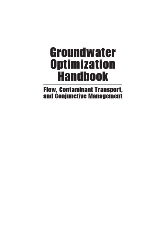 Groundwater Optimization Handbook: Flow, Contaminant Transport, and Conjunctive Management