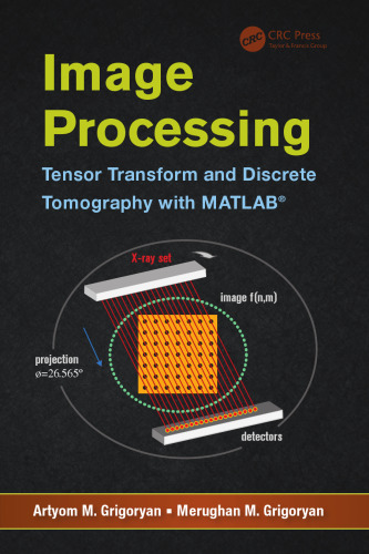 Image Processing: Tensor Transform and Discrete Tomography with MATLAB