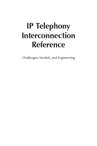 IP Telephony Interconnection Reference: Challenges, Models, and Engineering