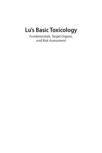 Lu's basic toxicology : fundamentals, target organs, and risk assessment