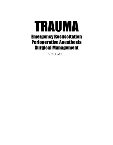 Trauma : emergency resuscitation, perioperative anesthesia, surgical management