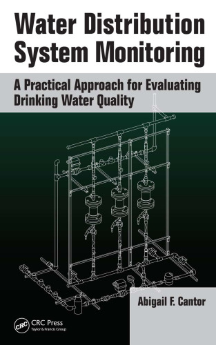 Water distribution system monitoring : a practical approach for evaluating drinking water quality
