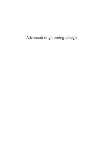 Advanced engineering design : an integrated approach