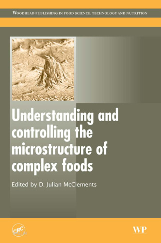 Understanding and controlling the microstructure of complex foods