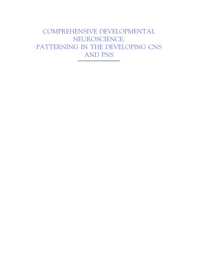 Patterning and Cell Type Specification in the Developing Cns and Pns. Comprehensive Developmental Neuroscience