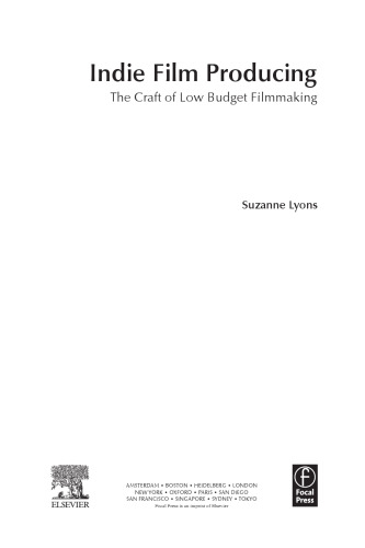 Indie Film Producing. The Craft of Low Budget Filmmaking
