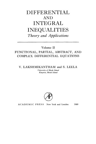 Differential and Integral Inequalities - Theory and Applications: Functional, Partial, Abstract, and Complex Differential Equations