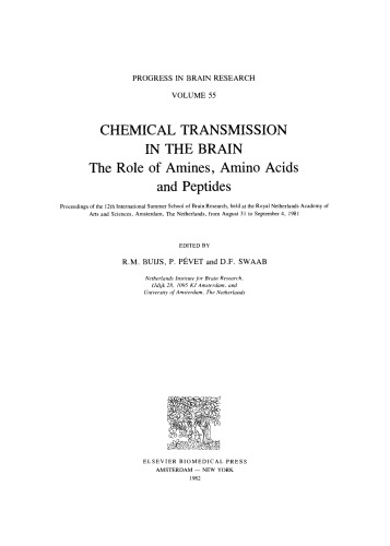 Chemical Transmission in the Brain: The Role of Amines, Amino Acids and Peptides, Proceedings of the 12th International Summer School of Brain Research, held at the Royal Netherlands Academy of Arts and Sciences
