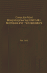 Computer-Aided Design/Engineering (CAD/CAE) Techniques and their Applications, Part 2 of 2