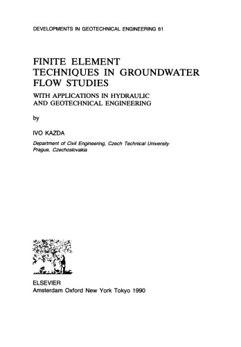 Finite Element Techniques in Groundwater Flow Studies: With Applications in Hydraulic and Geotechnical Engineering