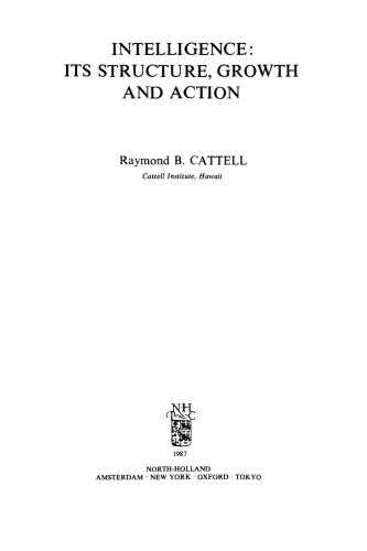 Intelligence: Its Structure, Growth and Action
