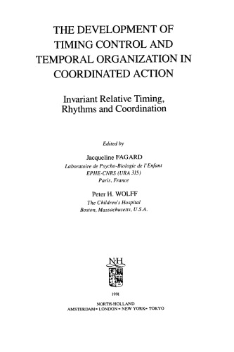 The Development of Timing Control and Temporal Organization in Coordinated Action: Invariant Relative Timing, Rhythms and Coordination