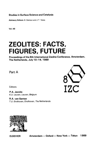 Zeolites: Facts, Figures, Future Part A - Proceedings of the 8th International Zeolite Conference