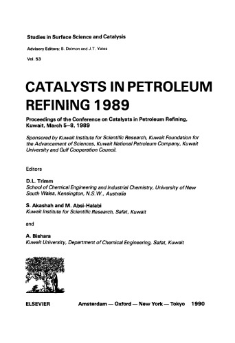 Catalysts in Petroleum Refining 1989, Proceedings of the Conference on Catalysts in Petroleum Refining