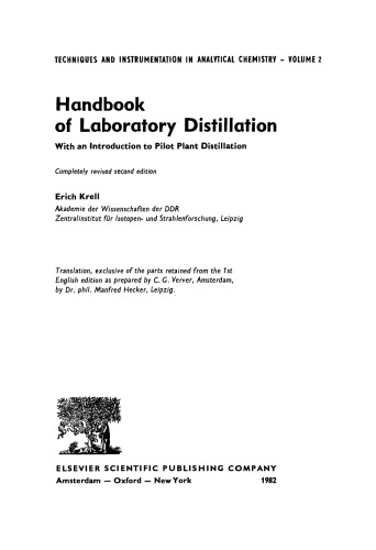 Hand book of Laboratory Distillation: With an Introduction to Pilot Plant Distillation