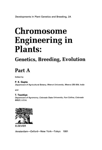 Chromosome Engineering in Plants: Genetics, Breeding, Evolution, Part A