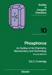 Phosphorus: An Outline of its Chemistry, Biochemistry and Technology