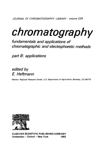 Chromatography Fundamentals and Applications of Chromatographic and Electmphoretic Methods: Part B: Applications