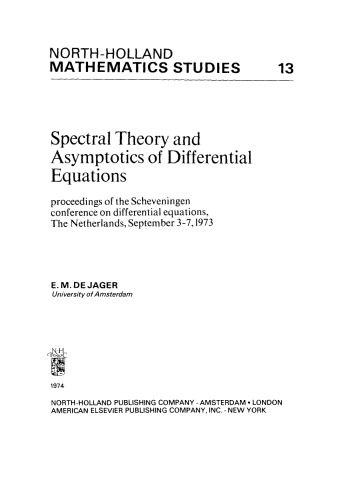 Spectral Theory and Asymptotics of Differential Equations, proceedings of the Scheveningen conference on differential equations