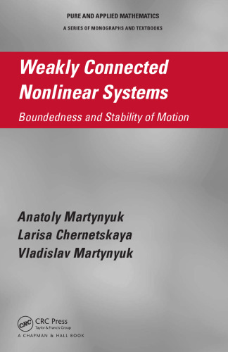Weakly Connected Nonlinear Systems: Boundedness and Stability of Motion