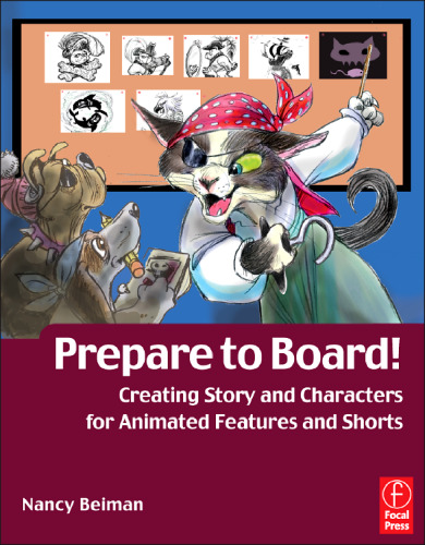 Prepare to Board! Creating Story and Characters for Animated  Features and Shorts