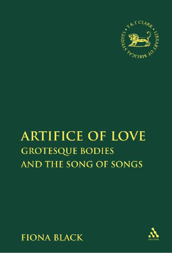 The Artifice of Love: Grotesque Bodies in the Song of Songs