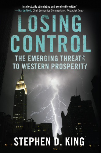 Losing Control: The Emerging Threats to Western Prosperity