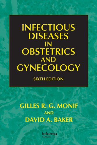 Infectious Diseases in Obstetrics and Gynecology, Sixth Edition