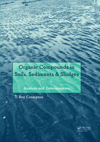 Organic Compounds in Soils, Sediments & Sludges: Analysis and  Determination