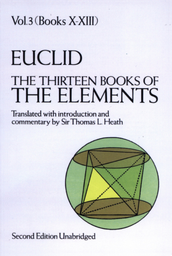 The Thirteen Books of the Elements, Vol. 3: Books 10-13