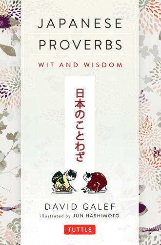 Japanese Proverbs: Wit and Wisdom