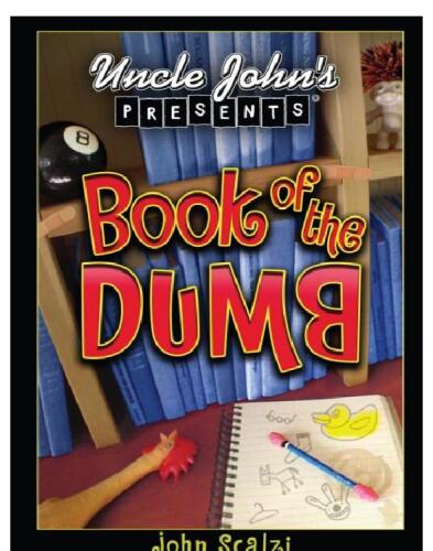 Uncle John's Presents: The Book of the Dumb