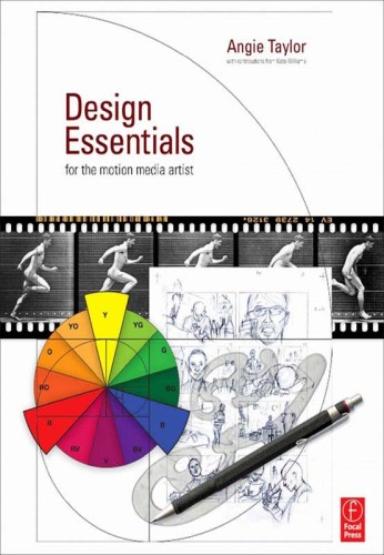 Design Essentials for the Motion Media Artist: A Practical Guide to Principles & Techniques
