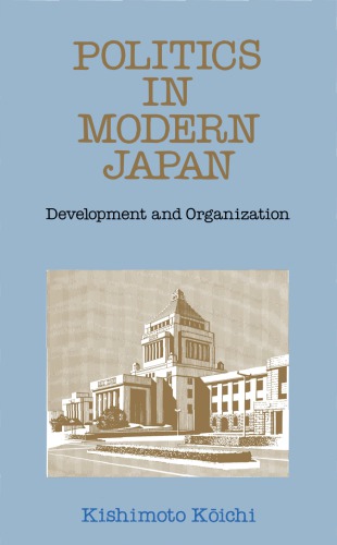 Politics in Modern Japan: Development and Organization