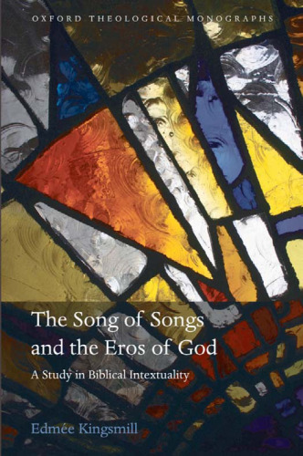 The Song of Songs and the Eros of God: A Study in Biblical Intertextuality