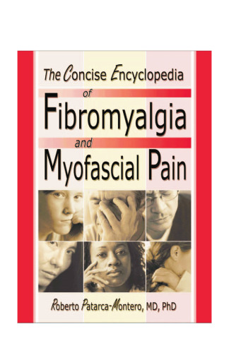 The Concise Encyclopedia of Fibromyalgia and Myofascial Pain