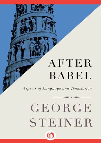 After Babel: Aspects of Language and Translation