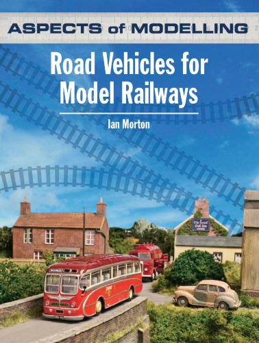 Aspects of Modelling: Road Vehicles For Model Railways