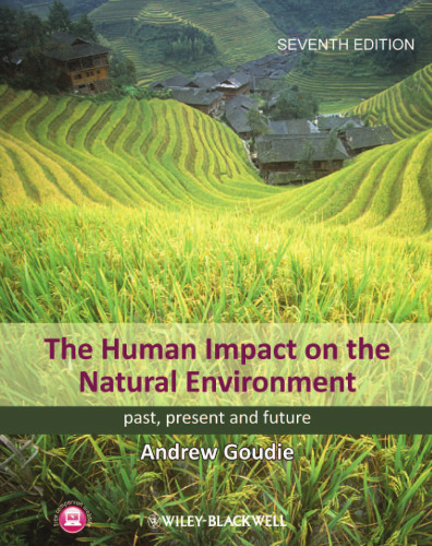 The Human Impact on the Natural Environment: Past, Present, and Future