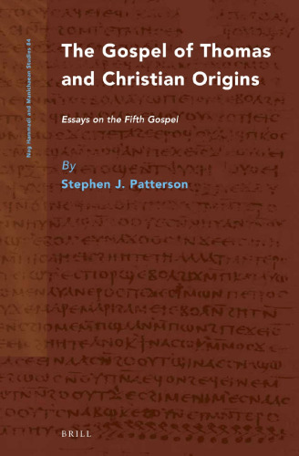 The Gospel of Thomas and Christian Origins: Essays on the Fifth Gospel